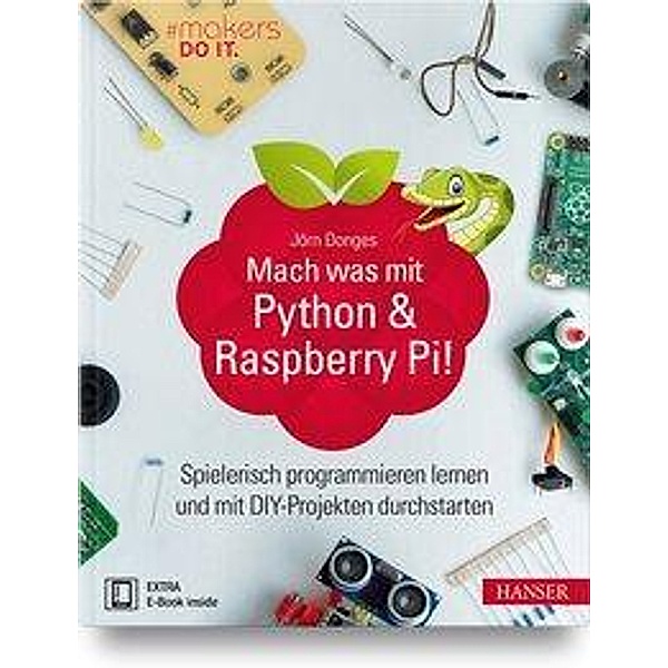 Mach was mit Python & Raspberry Pi!, m. 1 Buch, m. 1 E-Book, Jörn Donges