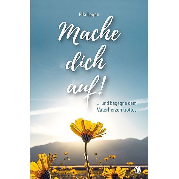 Mache dich auf!, Ella Legan