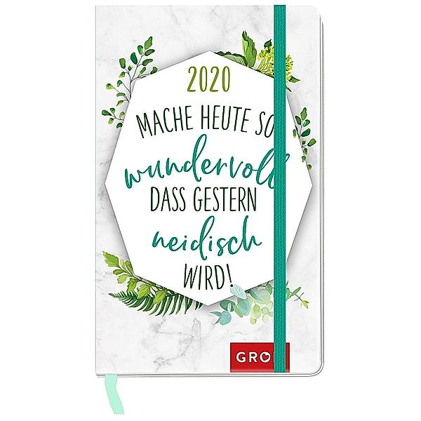 Mache heute so wundervoll, dass gestern neidisch wird 2020