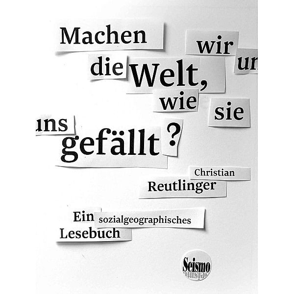 Machen wir uns die Welt, wie sie uns gefällt?, Christian Reutlinger