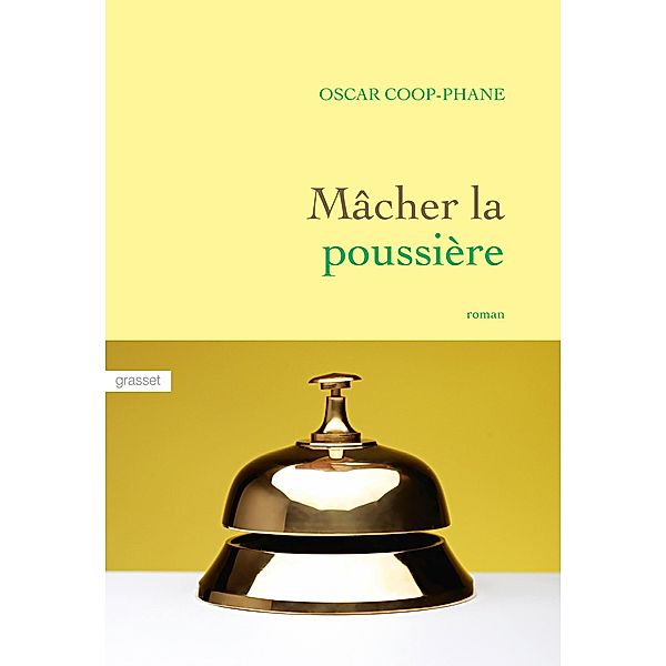 Mâcher la poussière / Littérature Française, Oscar Coop-Phane