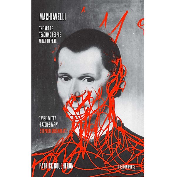 Machiavelli, Patrick Boucheron
