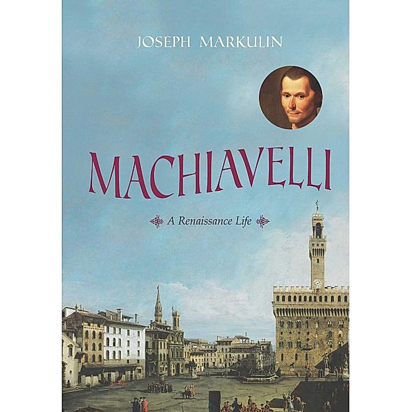 Machiavelli, Joseph Markulin