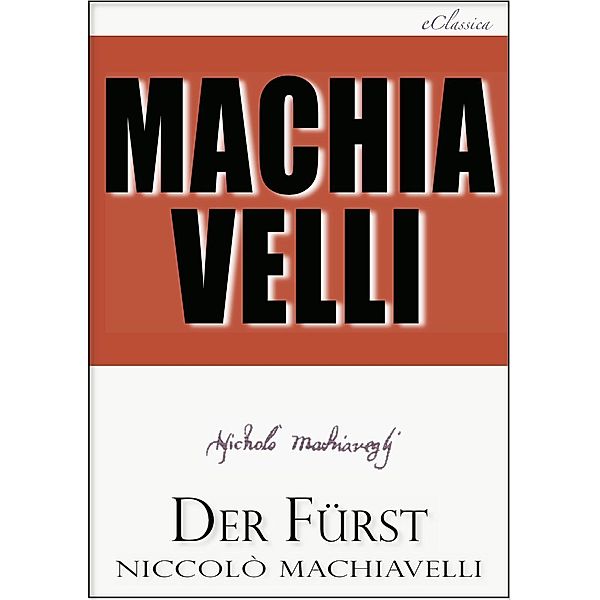Machiavelli: Der Fürst, Niccolò Machiavelli