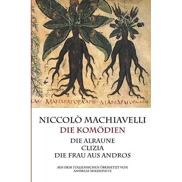 Machiavelli - Die Komödien, Niccolò Machiavelli