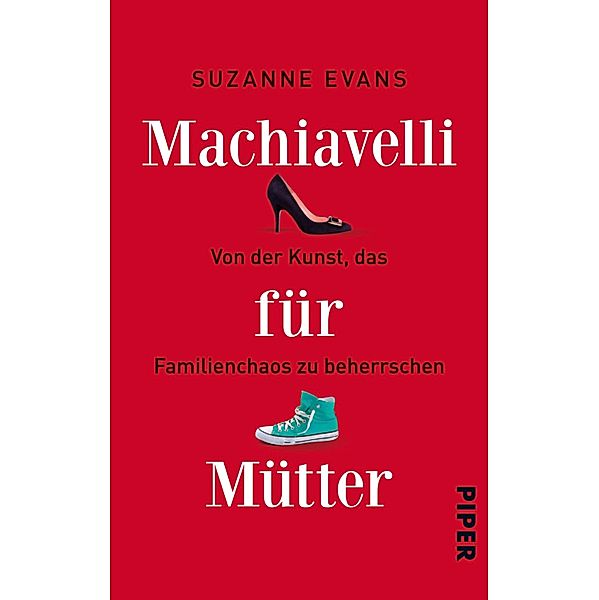 Machiavelli für Mütter, Suzanne Evans, Alexandra Baisch
