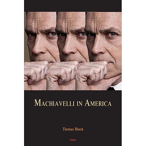 Machiavelli in America, Thomas Block