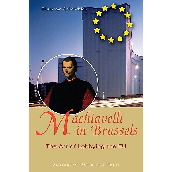 Machiavelli in Brussels, Rinus van Schendelen