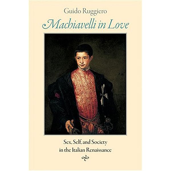 Machiavelli in Love, Guido Ruggiero