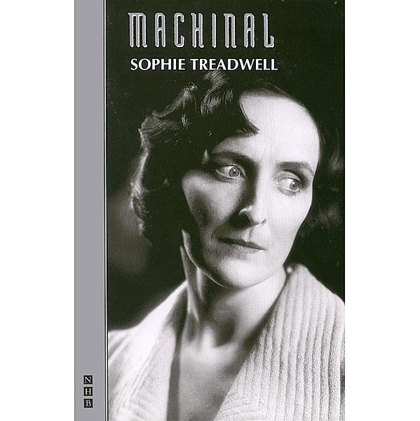 Machinal (NHB Classic Plays), Sophie Treadwell