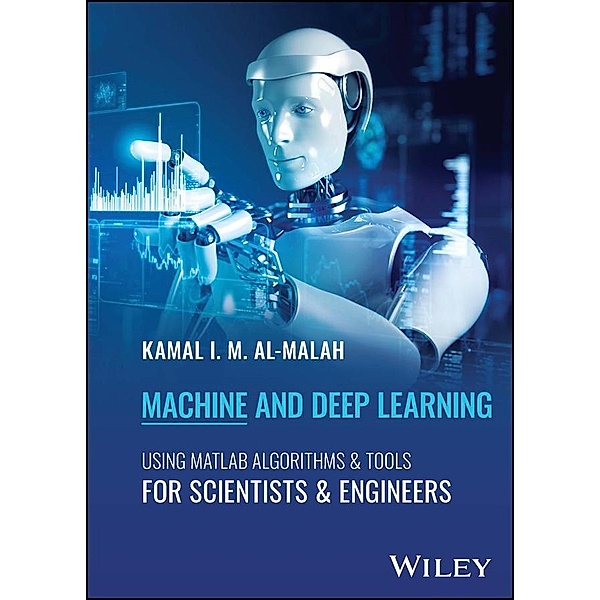 Machine and Deep Learning Using MATLAB, Kamal I. M. Al-Malah