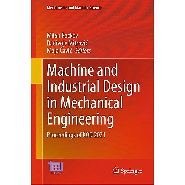 Machine and Industrial Design in Mechanical Engineering / Mechanisms and Machine Science Bd.109
