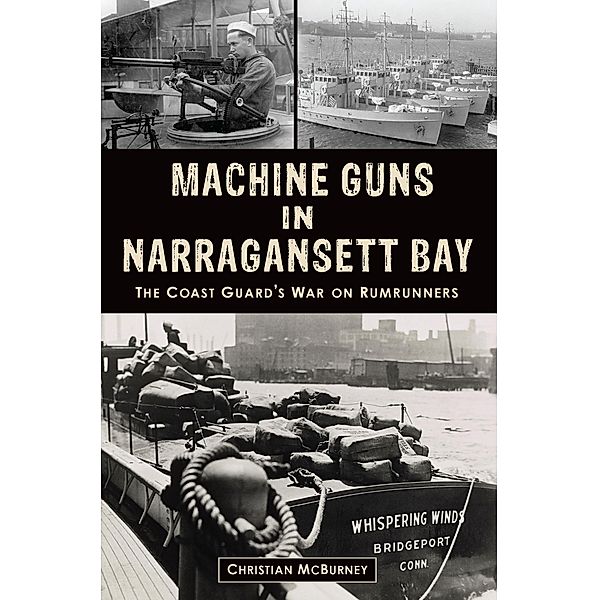 Machine Guns in Narragansett Bay, Christian M. McBurney