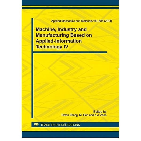 Machine, Industry and Manufacturing Based on Applied-Information Technology IV