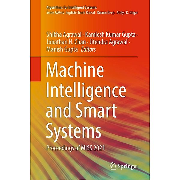 Machine Intelligence and Smart Systems / Algorithms for Intelligent Systems