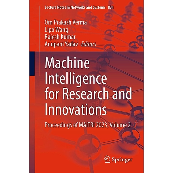 Machine Intelligence for Research and Innovations / Lecture Notes in Networks and Systems Bd.831