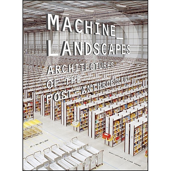Machine Landscapes / Architectural Design