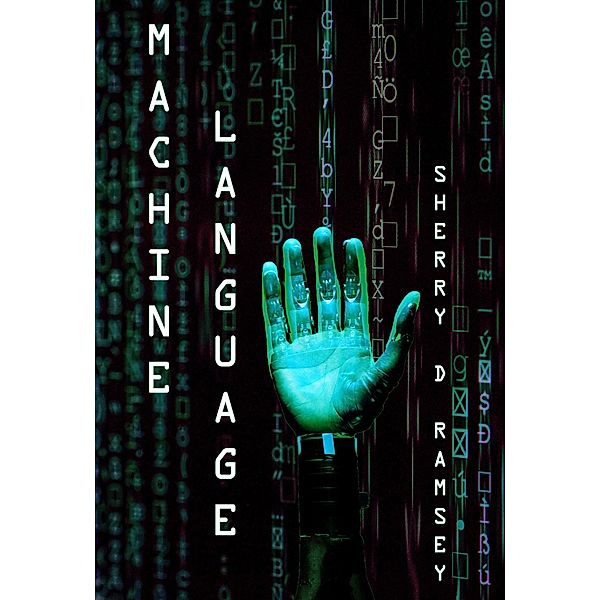 Machine Language, Sherry D. Ramsey