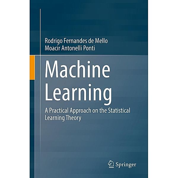 Machine Learning, RODRIGO F MELLO, Moacir Antonelli Ponti