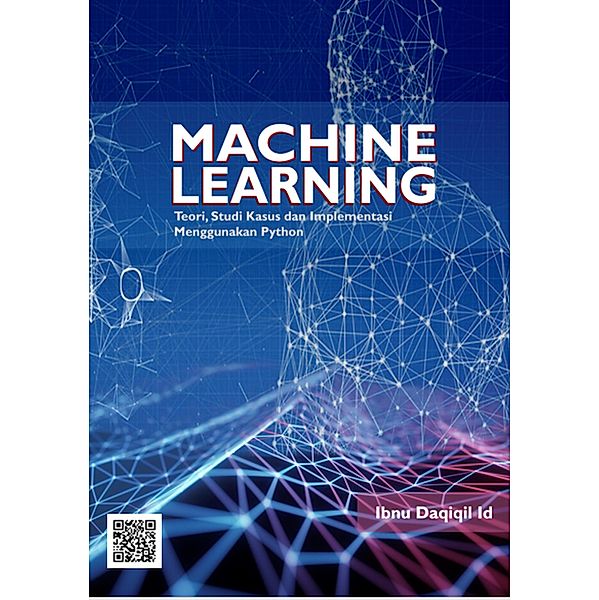 Machine Learning, Ibnu Daqiqil Id