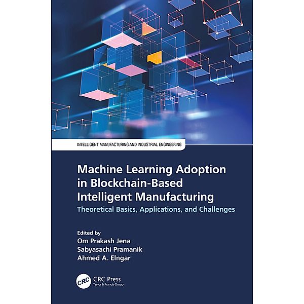 Machine Learning Adoption in Blockchain-Based Intelligent Manufacturing