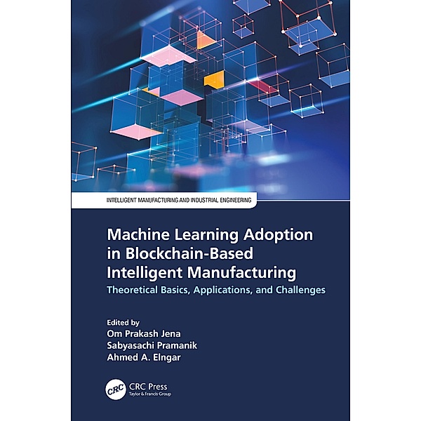 Machine Learning Adoption in Blockchain-Based Intelligent Manufacturing