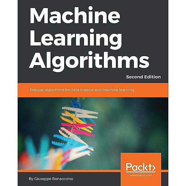 Machine Learning Algorithms, Bonaccorso Giuseppe Bonaccorso