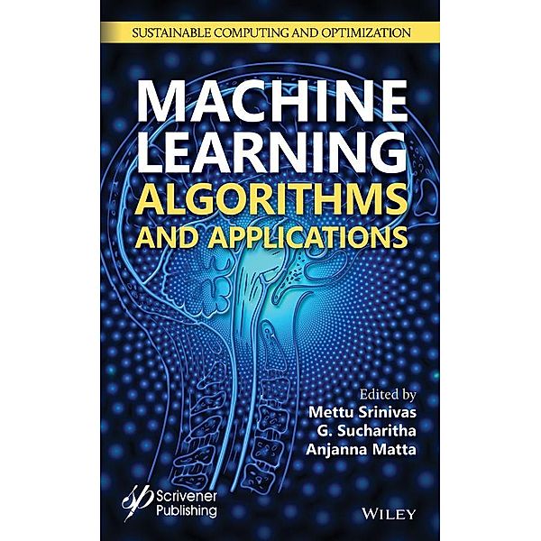 Machine Learning Algorithms and Applications, Mettu Srinivas, G. Sucharitha, Anjanna Matta