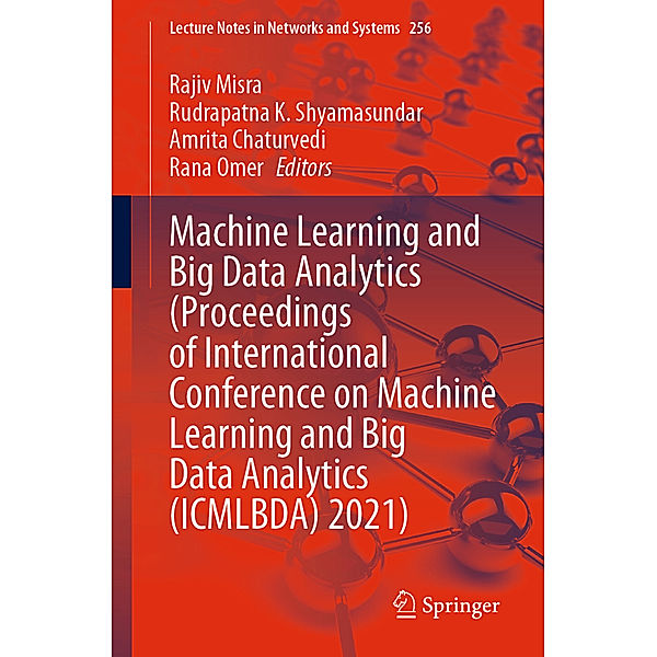 Machine Learning and Big Data Analytics  (Proceedings of International Conference on Machine Learning and Big Data Analytics (ICMLBDA) 2021)