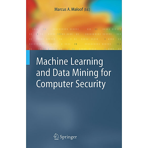 Machine Learning and Data Mining for Computer Security