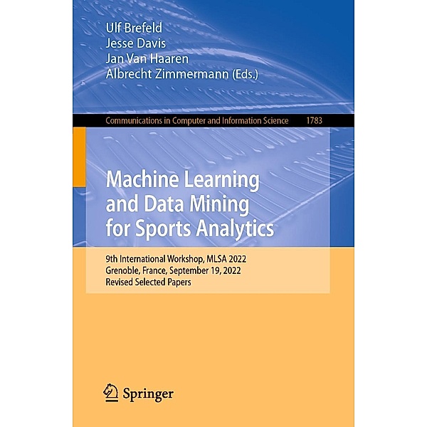 Machine Learning and Data Mining for Sports Analytics / Communications in Computer and Information Science Bd.1783
