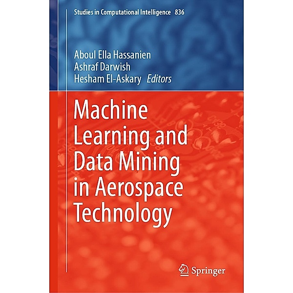 Machine Learning and Data Mining in Aerospace Technology / Studies in Computational Intelligence Bd.836