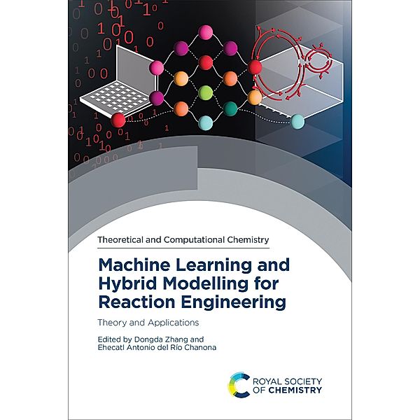 Machine Learning and Hybrid Modelling for Reaction Engineering / ISSN