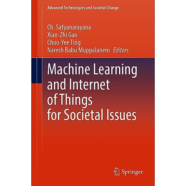 Machine Learning and Internet of Things for Societal Issues / Advanced Technologies and Societal Change