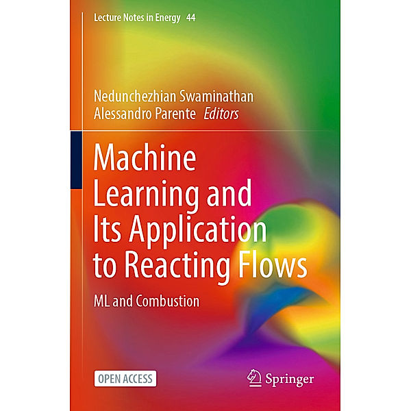 Machine Learning and Its Application to Reacting Flows