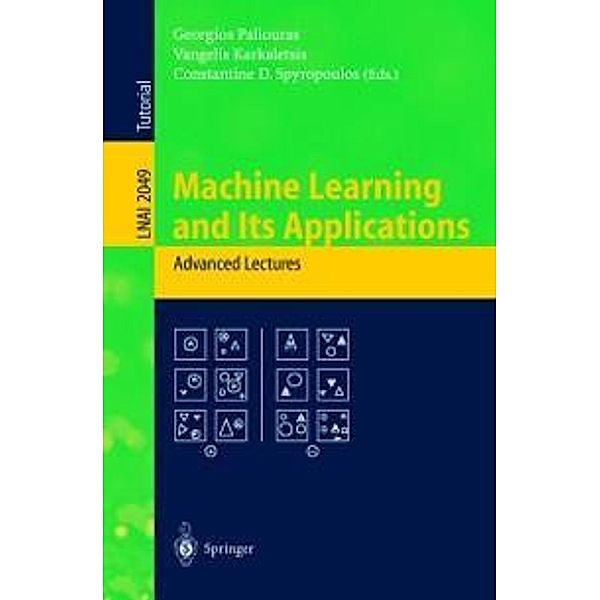 Machine Learning and Its Applications / Lecture Notes in Computer Science Bd.2049