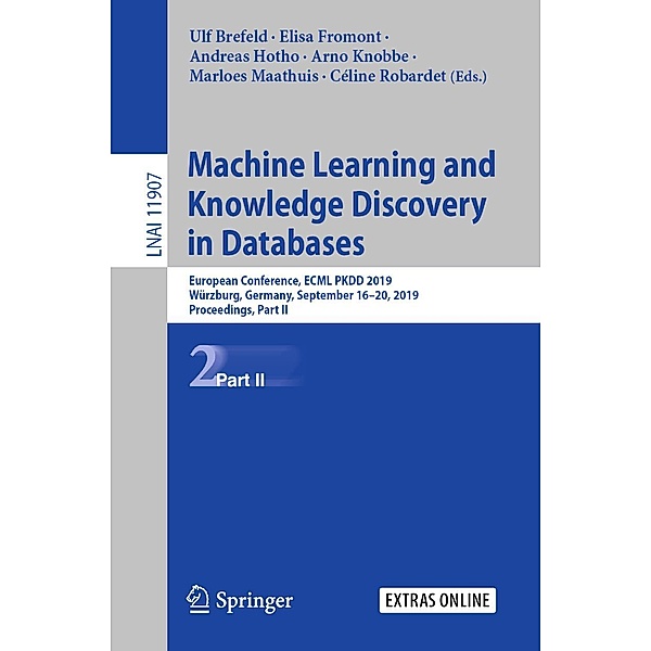 Machine Learning and Knowledge Discovery in Databases / Lecture Notes in Computer Science Bd.11907