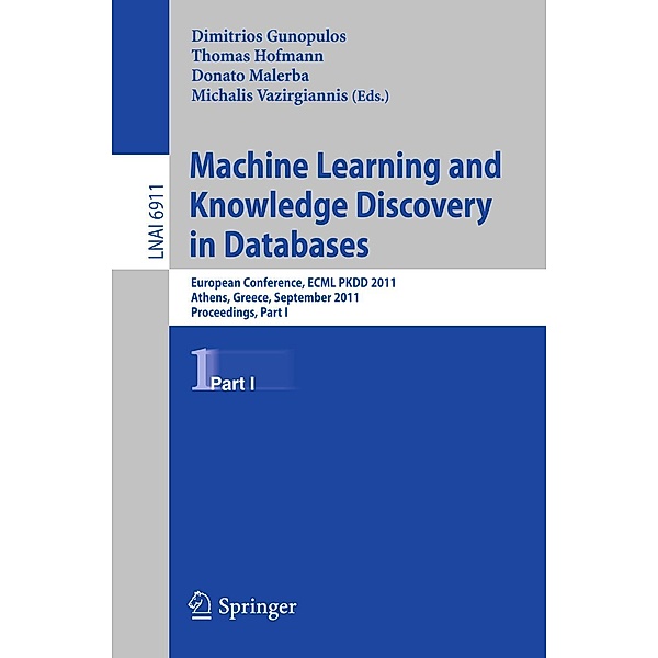 Machine Learning and Knowledge Discovery in Databases / Lecture Notes in Computer Science Bd.6911