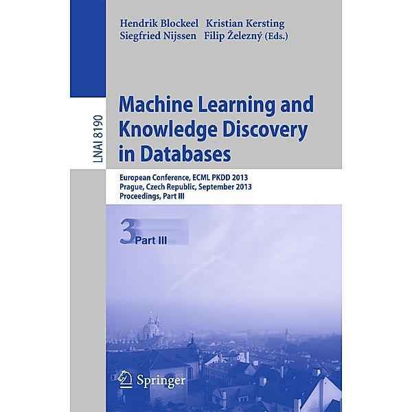 Machine Learning and Knowledge Discovery in Databases / Lecture Notes in Computer Science Bd.8190