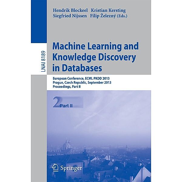 Machine Learning and Knowledge Discovery in Databases / Lecture Notes in Computer Science Bd.8189