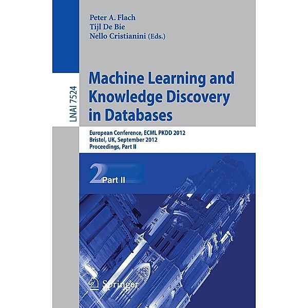 Machine Learning and Knowledge Discovery in Databases / Lecture Notes in Computer Science Bd.7524