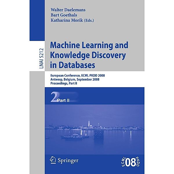 Machine Learning and Knowledge Discovery in Databases / Lecture Notes in Computer Science Bd.5212