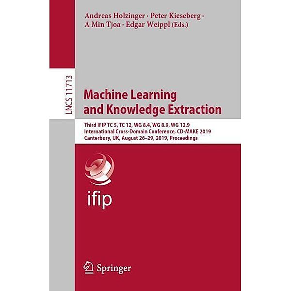 Machine Learning and Knowledge Extraction