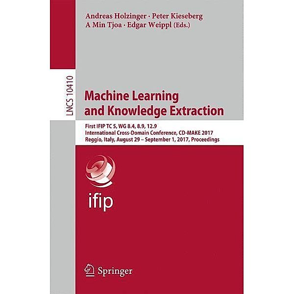 Machine Learning and Knowledge Extraction