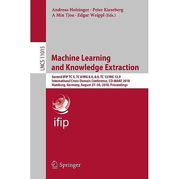 Machine Learning and Knowledge Extraction