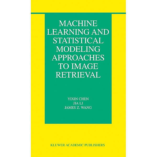 Machine Learning and Statistical Modeling Approaches to Image Retrieval, Yixin Chen, Jia Li, James Z. Wang