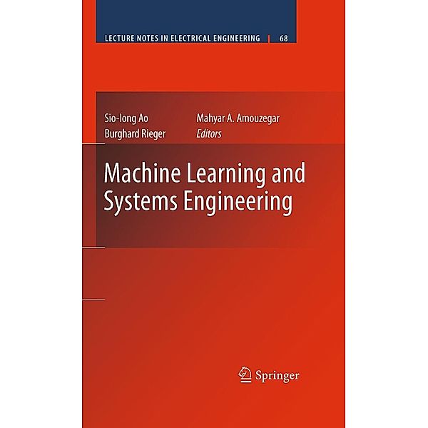Machine Learning and Systems Engineering / Lecture Notes in Electrical Engineering Bd.68, Sio-Iong Ao, Burghard Rieger