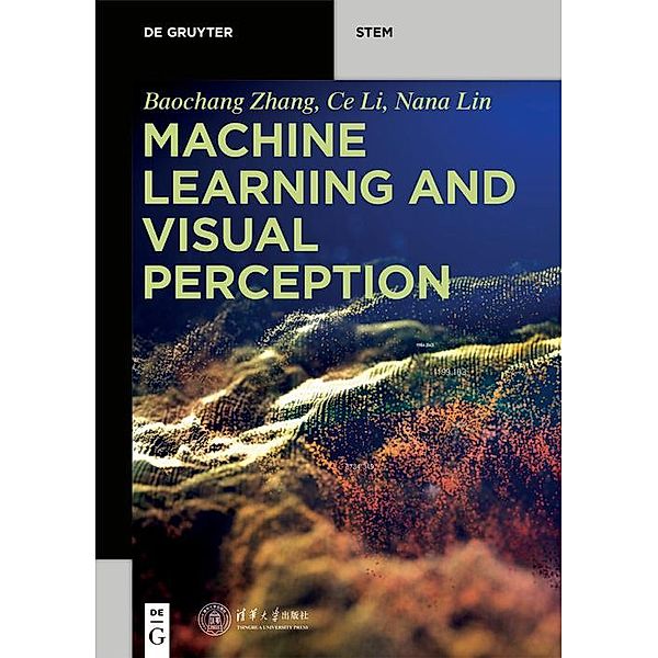 Machine Learning and Visual Perception / De Gruyter Textbook, Baochang Zhang