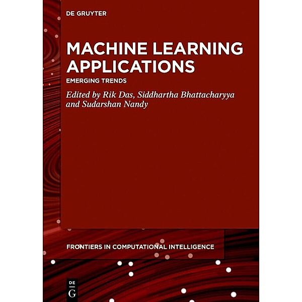 Machine Learning Applications, Siddhartha Bhattacharyya, Rik Das, Sudarshan Nandy