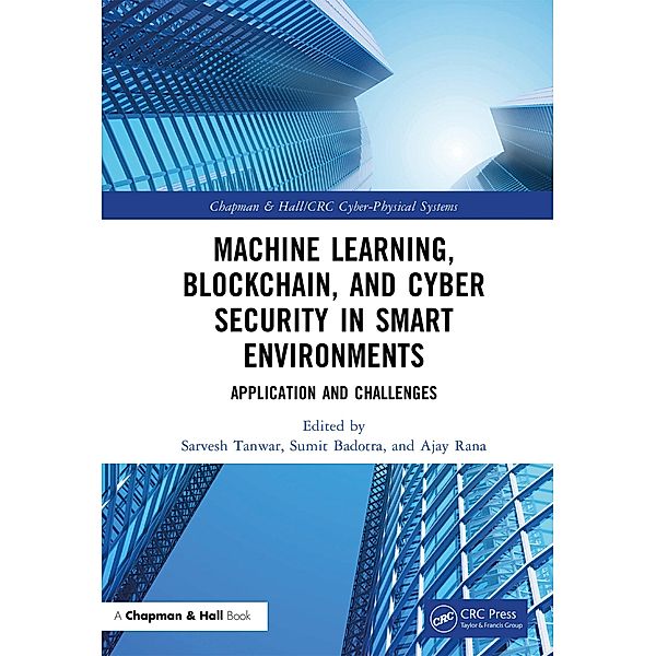 Machine Learning, Blockchain, and Cyber Security in  Smart Environments